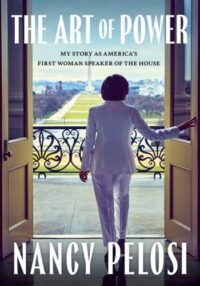 The Art of Power: My Story as America's First Woman Speaker of the House by Nancy Pelosi | eBook | FD Software Solutions