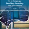 AI in Language Teaching, Learning, and Assessment by Caroline Fell Kurban and Muhammed Şahin | eBook | FD Software Solutions