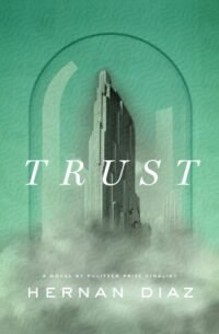 Trust by Hernan Diaz | eBook | FD Software Solutions